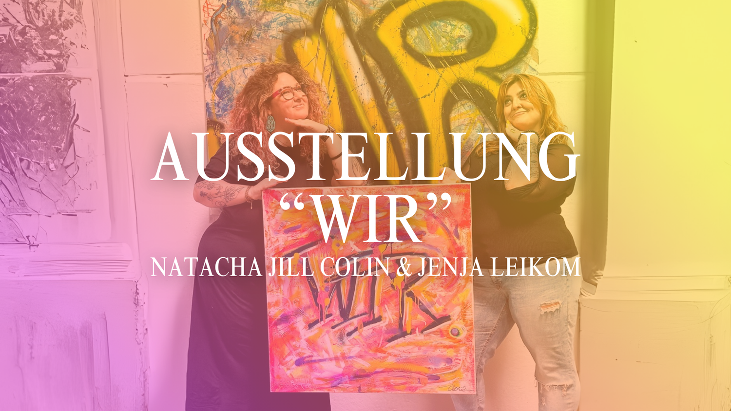 „Wir.“ Kunstausstellung von Jenja Leikom und Natacha Jill Colin im Hospiz