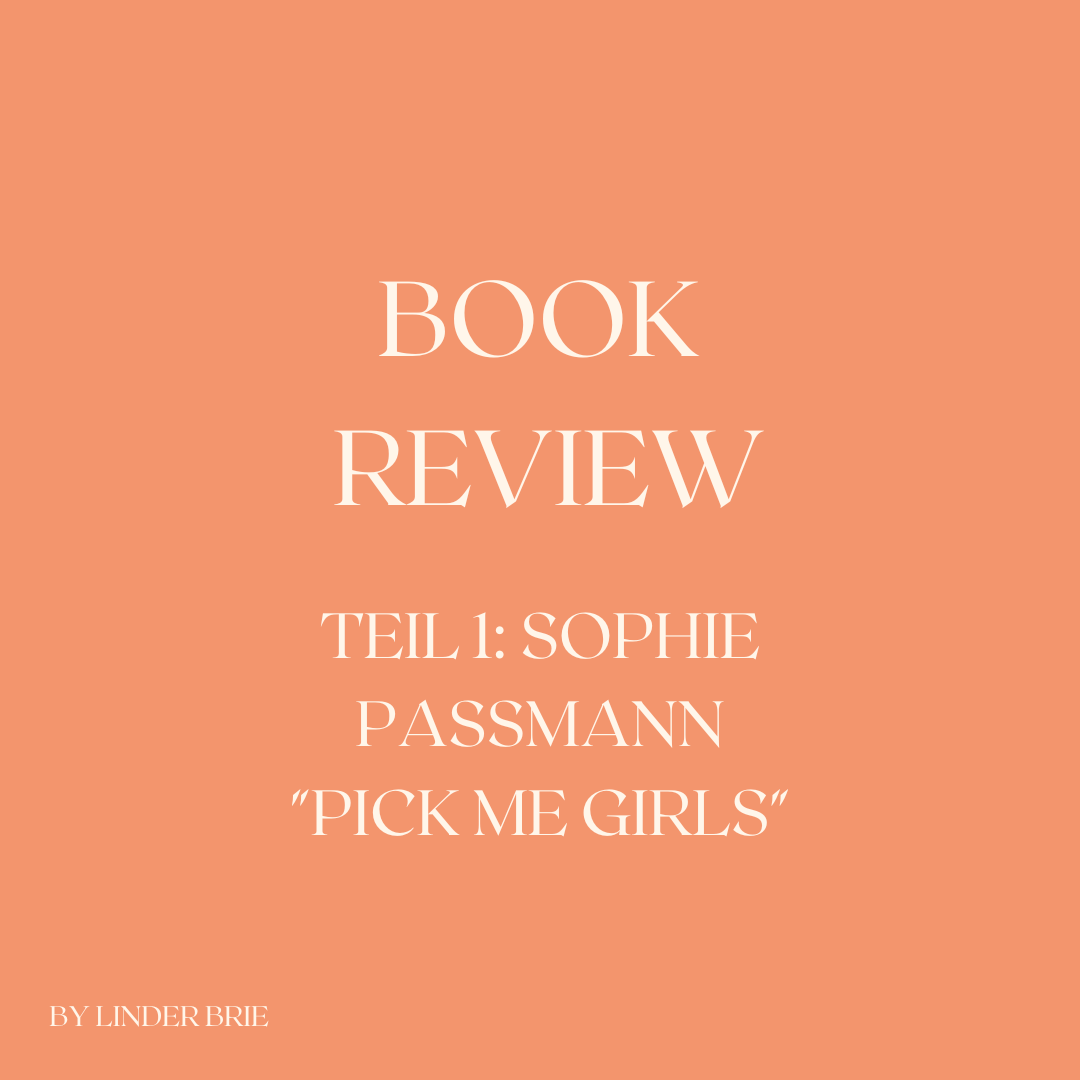 "Entdecken Sie die neueste Rezension: Sophie Passmanns 'Pick Me Girls' unter der Lupe!