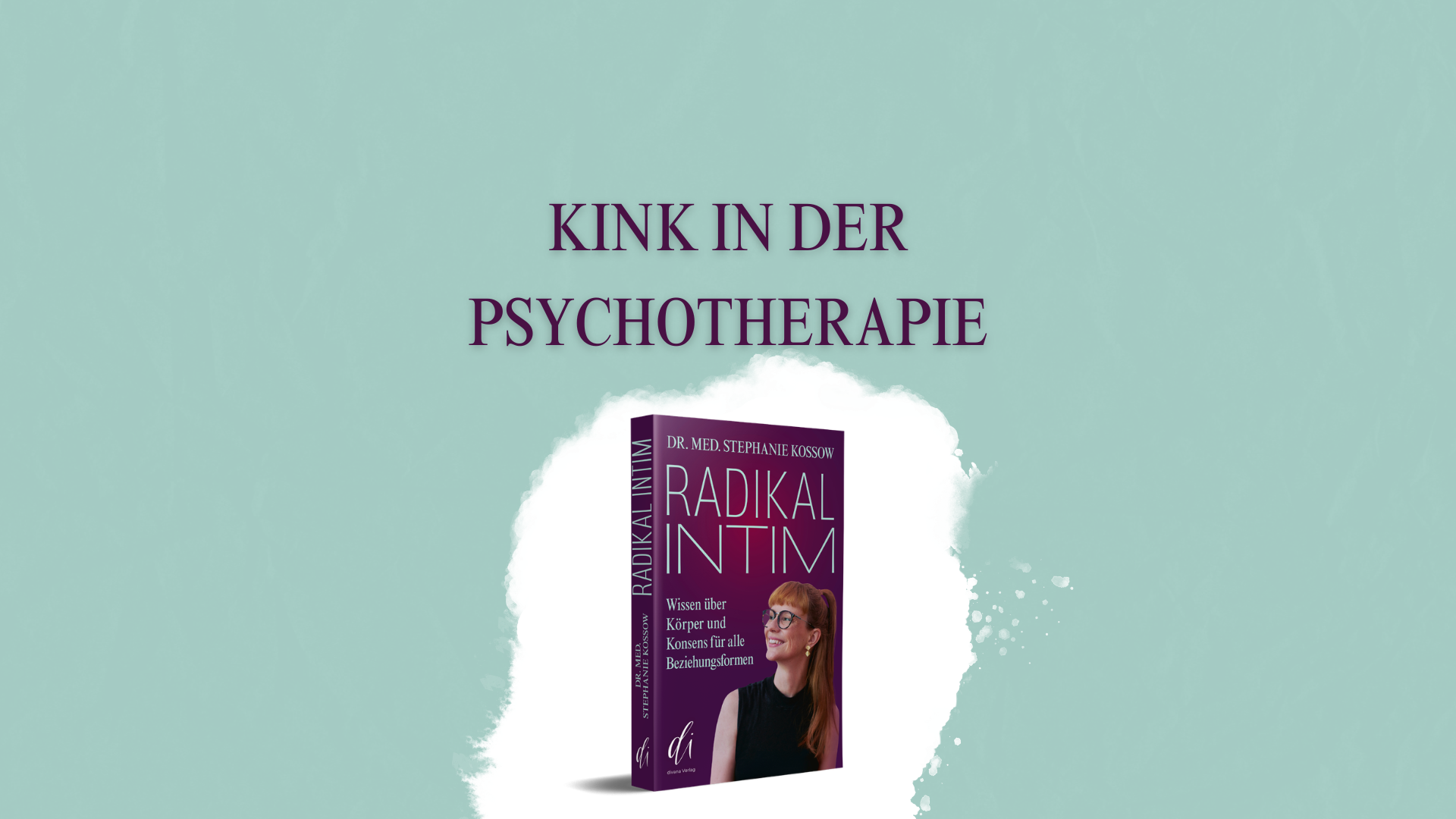 Kink in der Psychotherapie mit Dr. Stephanie Kossow