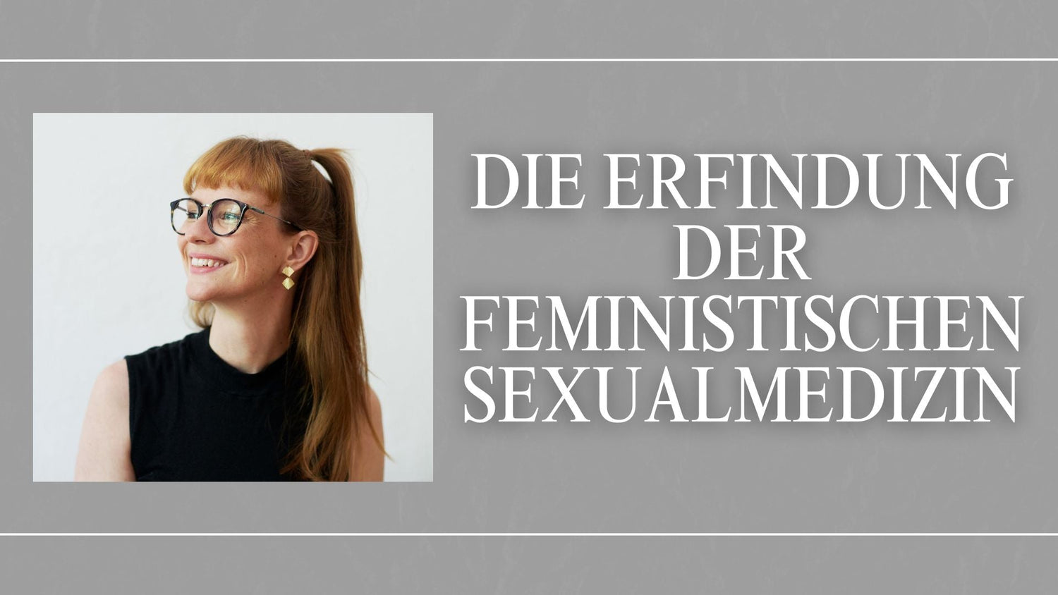 Die Erfindung der feministischen Sexualmedizin