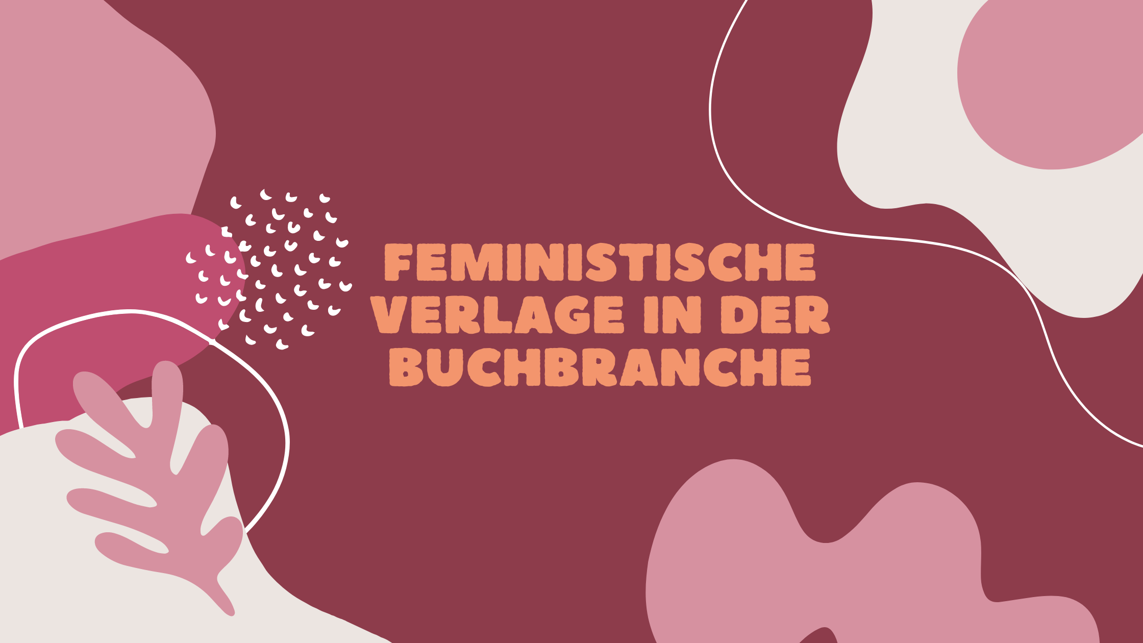 Feministische Verlage in der Buchbranche